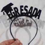 Vincha egresados con frase EGRESADA en goma eva