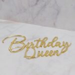 Frase acrilico espejada dorado BIRTHDAYQUEEN 12 cm